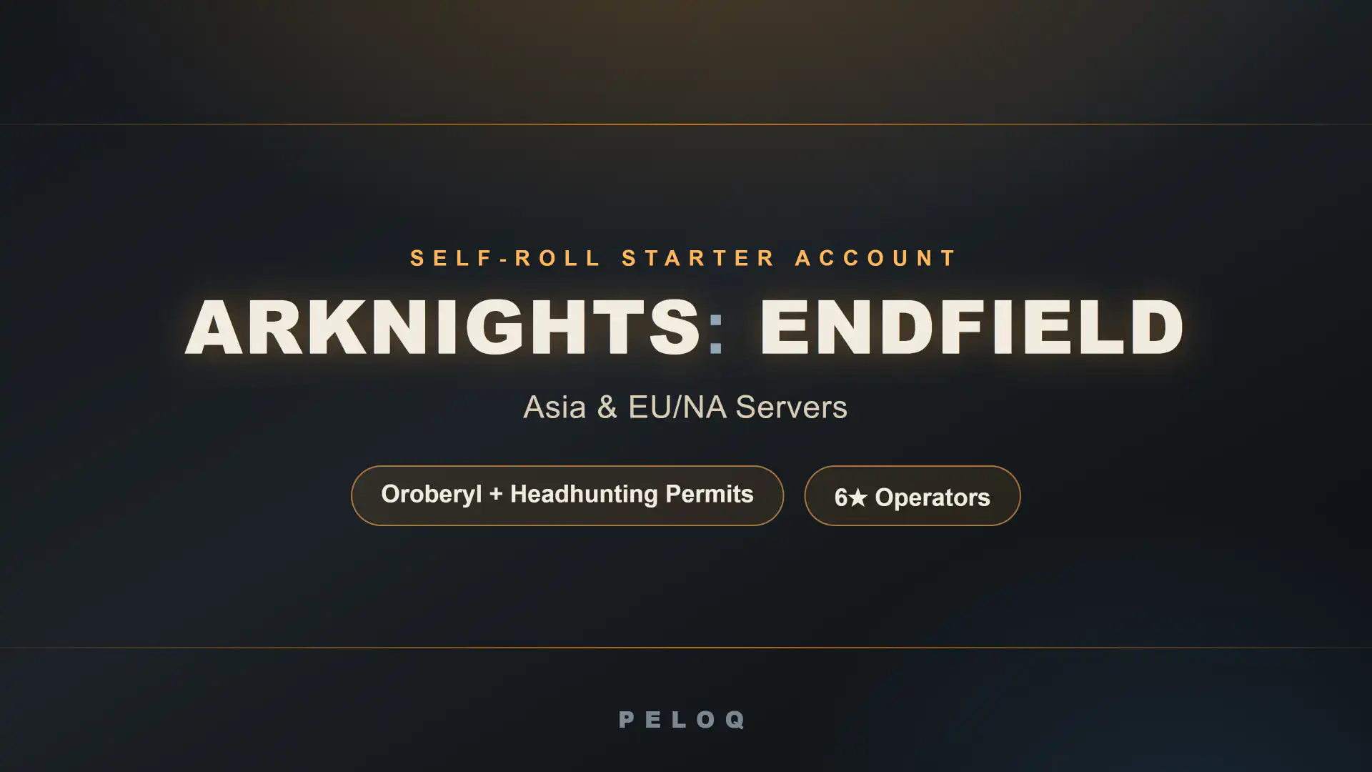 arknights-endfield-starter-account-asia-eu-na-peloq Arknights: Endfield self-roll starter account for the Asia and EU/NA servers — Oroberyl and headhunting permits — PELOQ