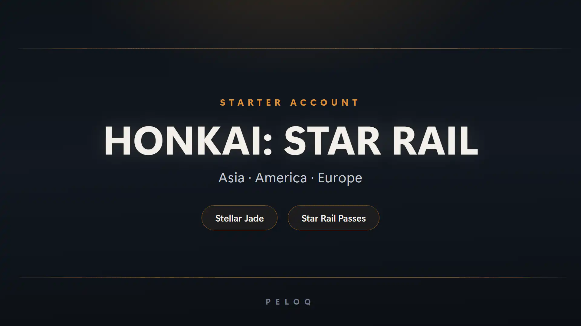 HONKAI: STAR RAIL Honkai: Star Rail starter account for the Asia, America and Europe servers — banked Stellar Jade and Star Rail Passes — PELOQ