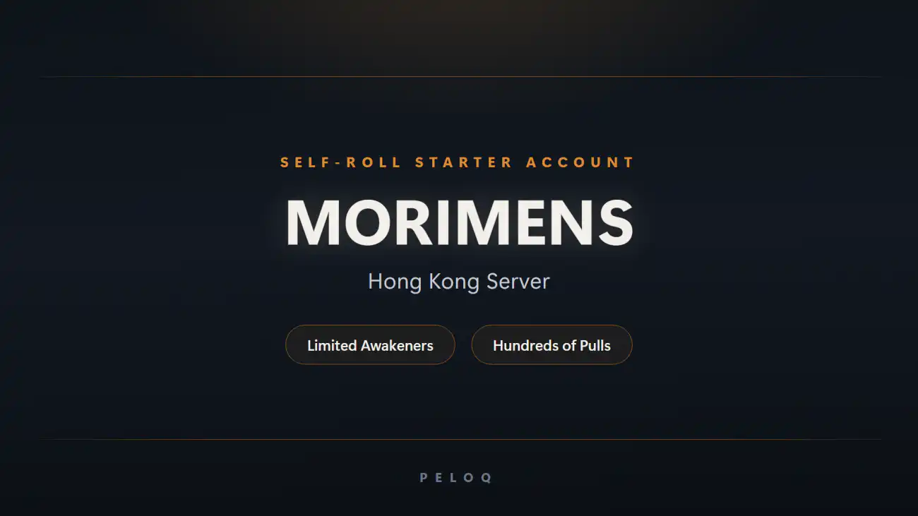 Morimens self-roll starter account for the Hong Kong server — named limited Awakeners and banked pulls — PELOQ