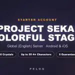 Project Sekai: Colorful Stage! Global (English) starter account — up to 226,050 Crystals, up to 55 4★ characters and 5 guaranteed 4★ tickets — PELOQ